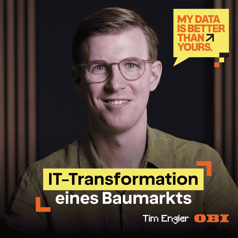 Podcast-Cover Folge 339: Die IT-Transformation eines Baumarkts mit Tim Engler, OBI